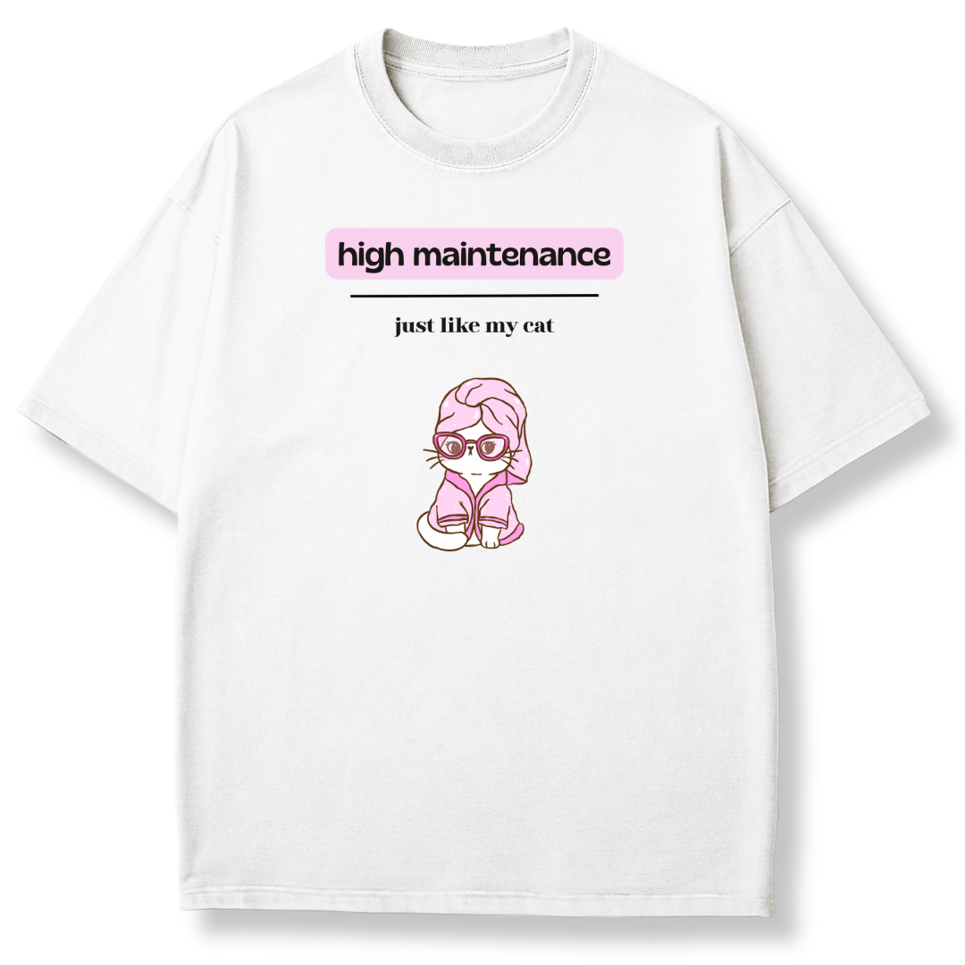High Maintenance T-shirt