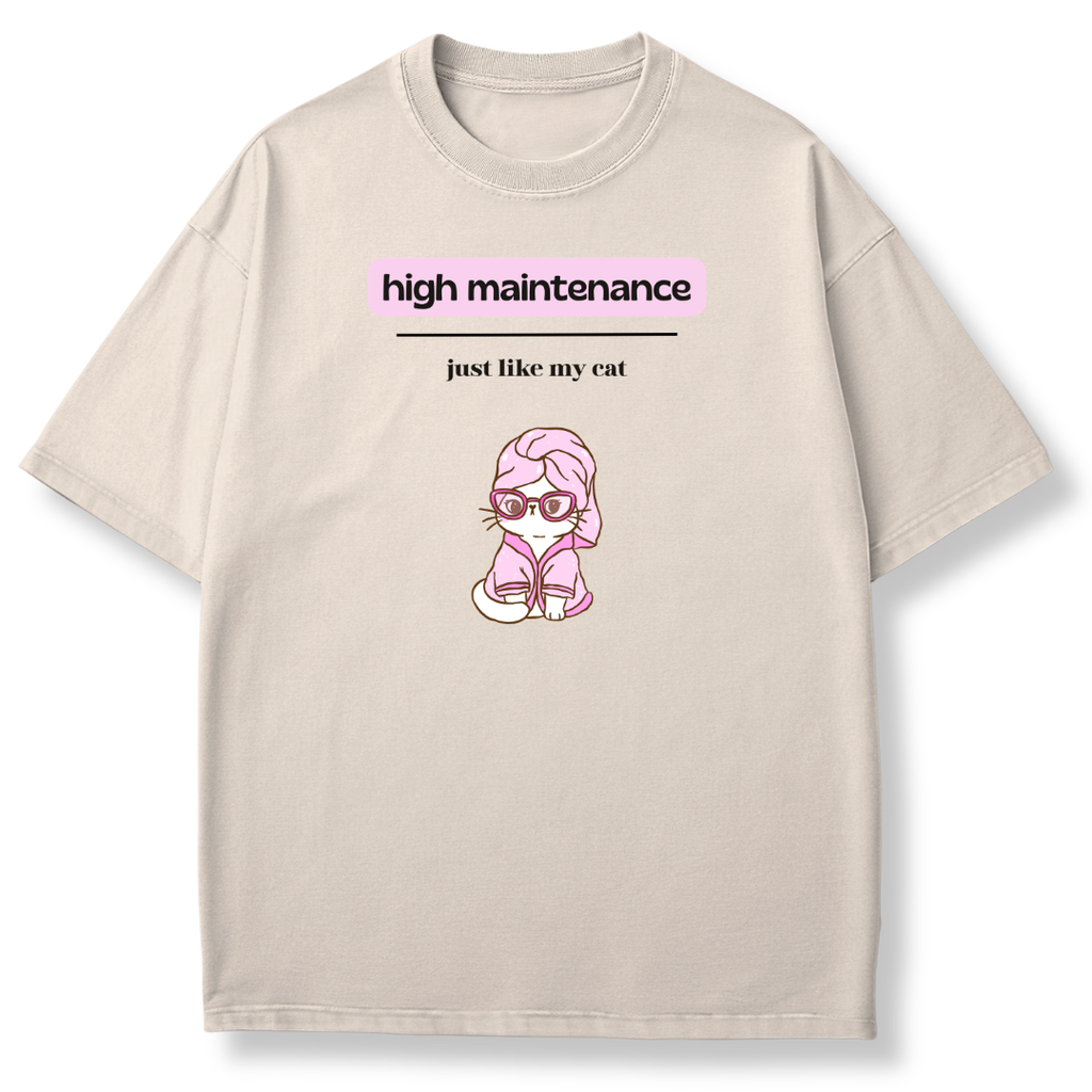 High Maintenance T-shirt