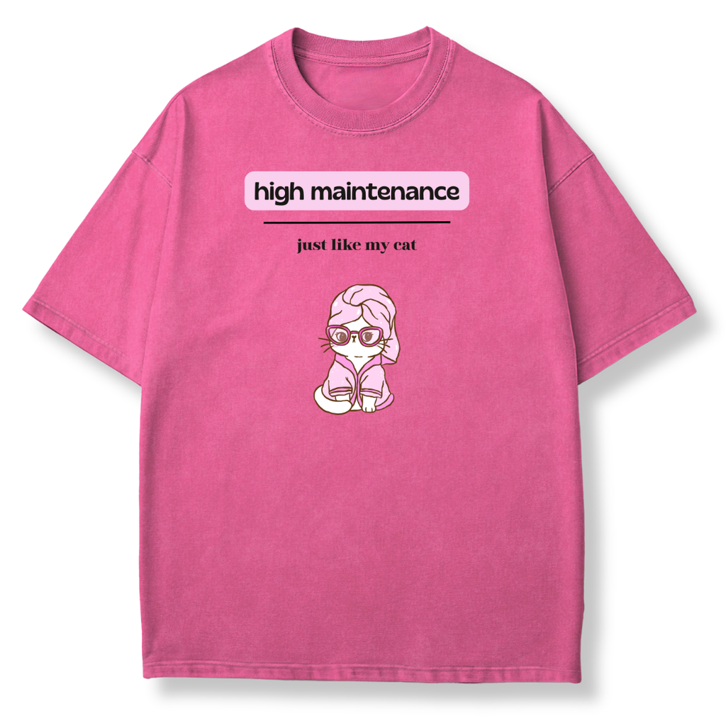 High Maintenance T-shirt