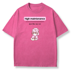 High Maintenance T-shirt