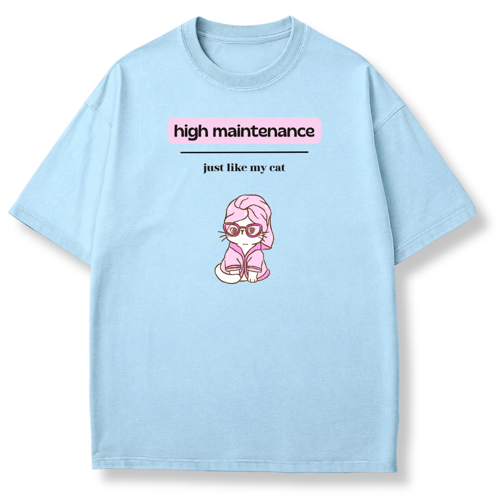 High Maintenance T-shirt