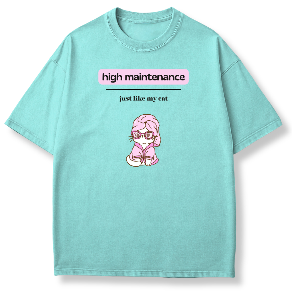 High Maintenance T-shirt