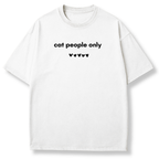 Cat People Only T-shirt