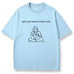 Girls Just Wanna Have Cats T-shirt