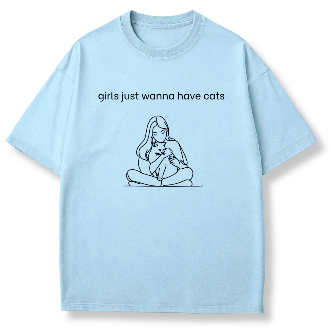 Girls Just Wanna Have Cats T-shirt