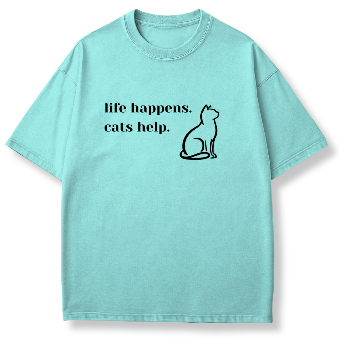 Life Happens Cats Help T-shirt