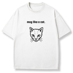 Mog Like a Cat T-shirt