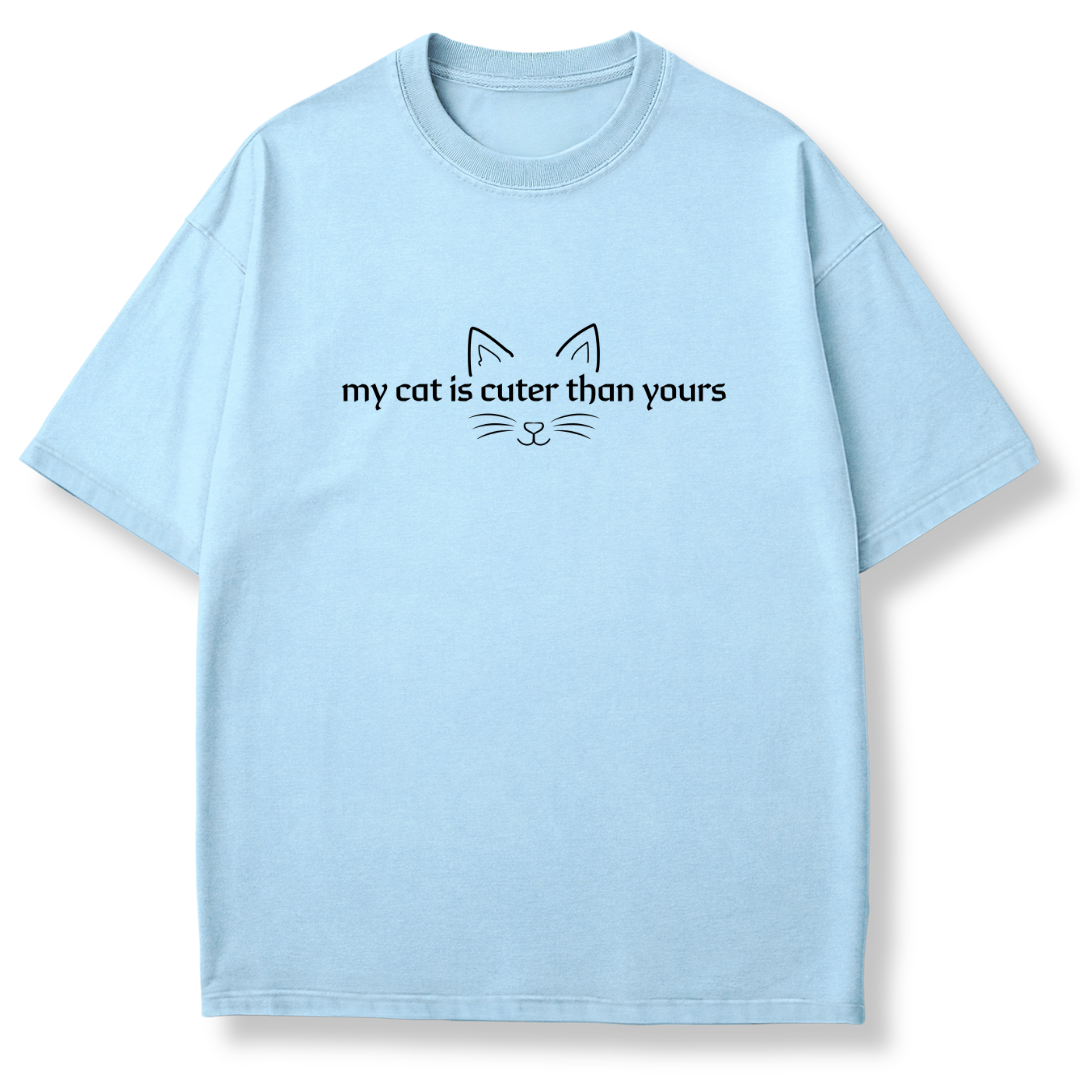 My Cat is Cuter T-shirt