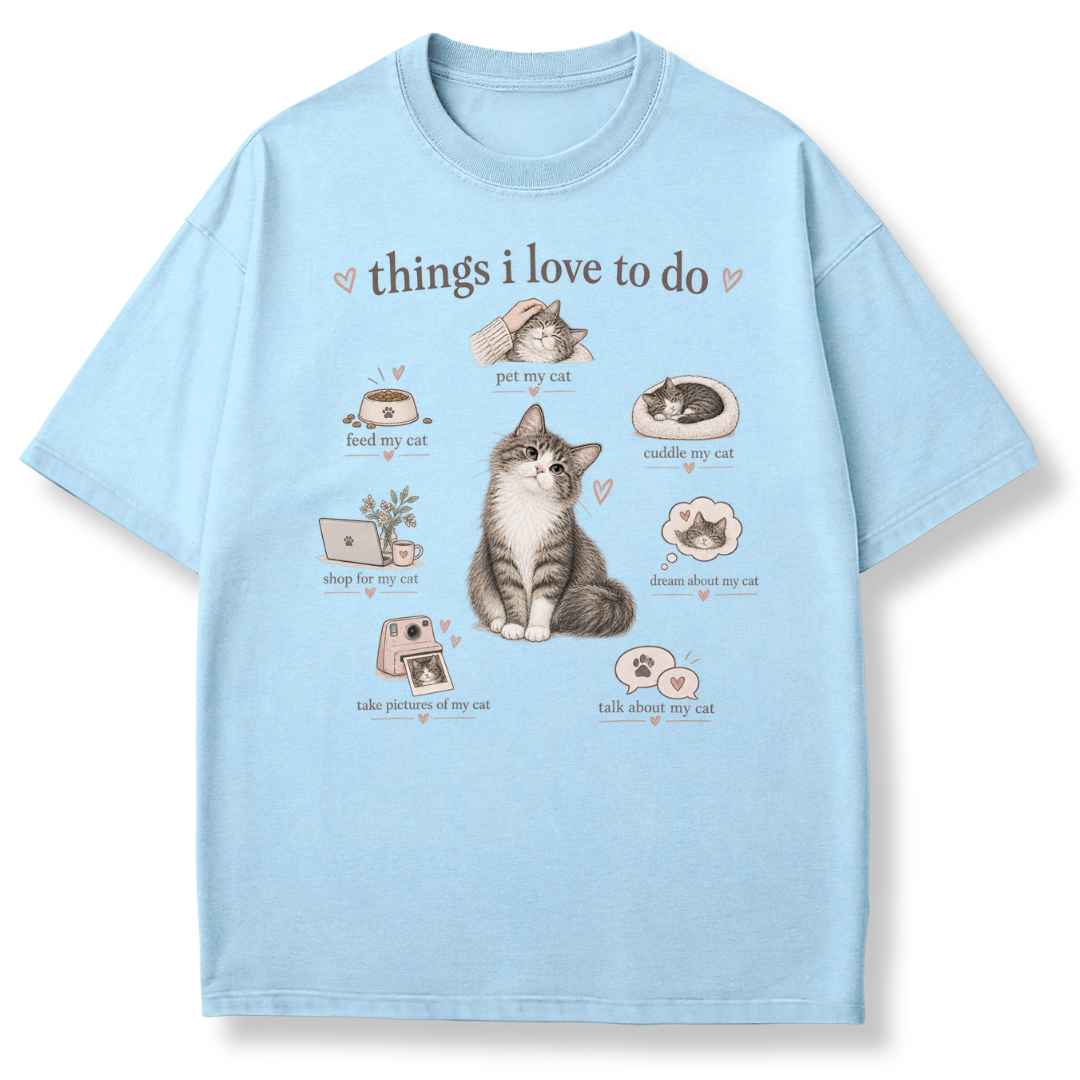 Things I Love To Do T-shirt