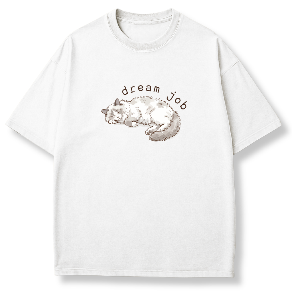 Dream Job T-shirt
