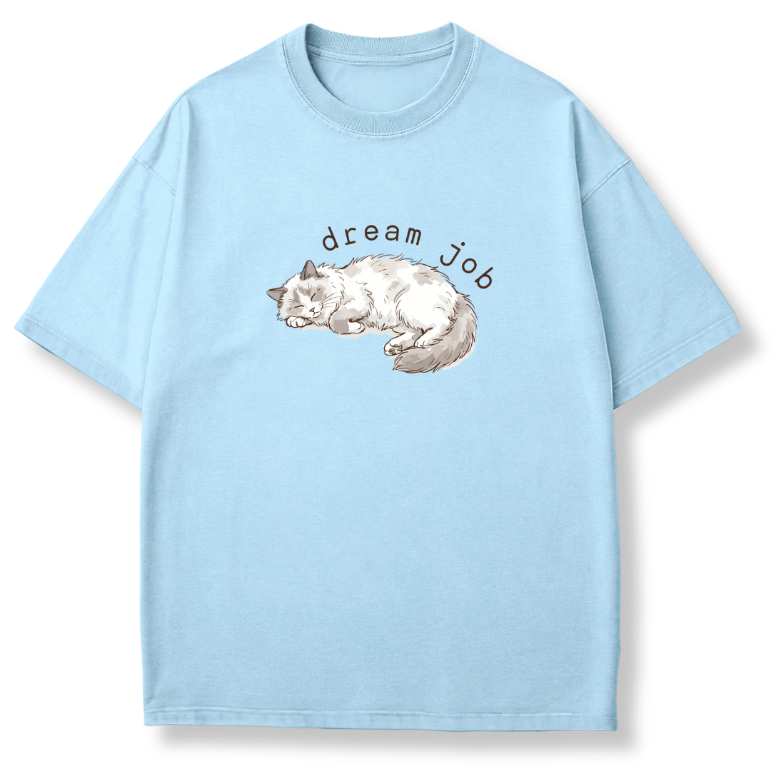 Dream Job T-shirt