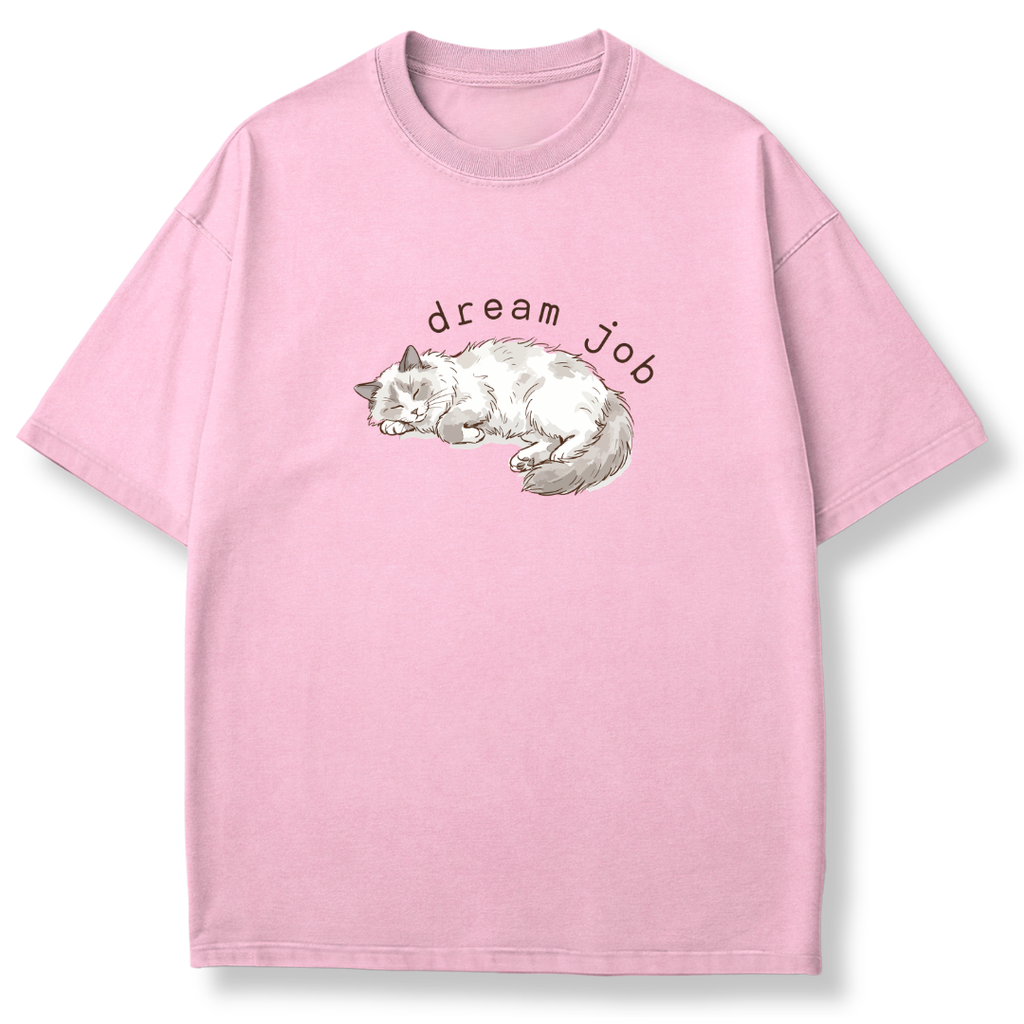 Dream Job T-shirt