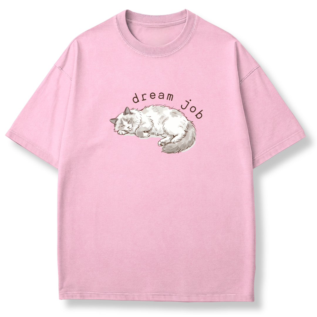 Dream Job T-shirt