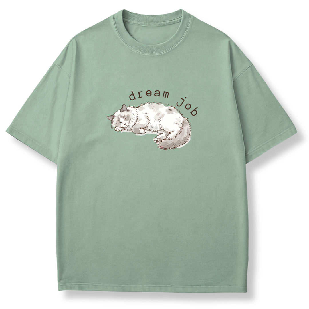 Dream Job T-shirt